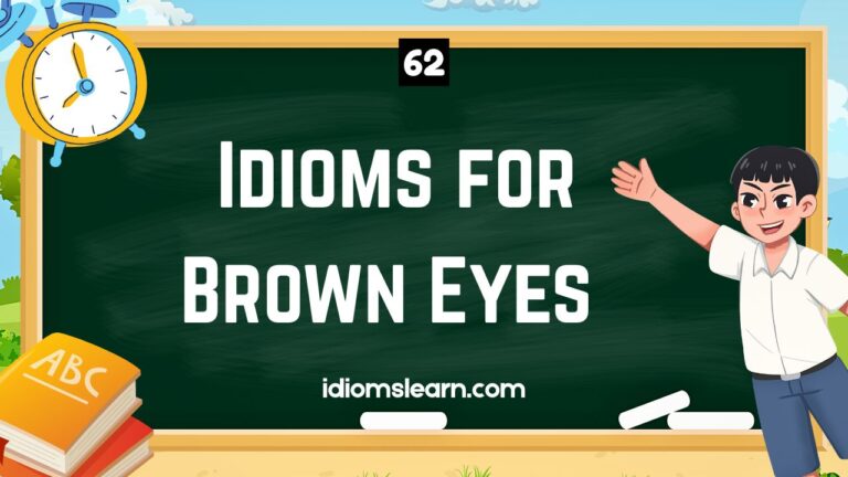 62 Idioms for Brown Eyes
