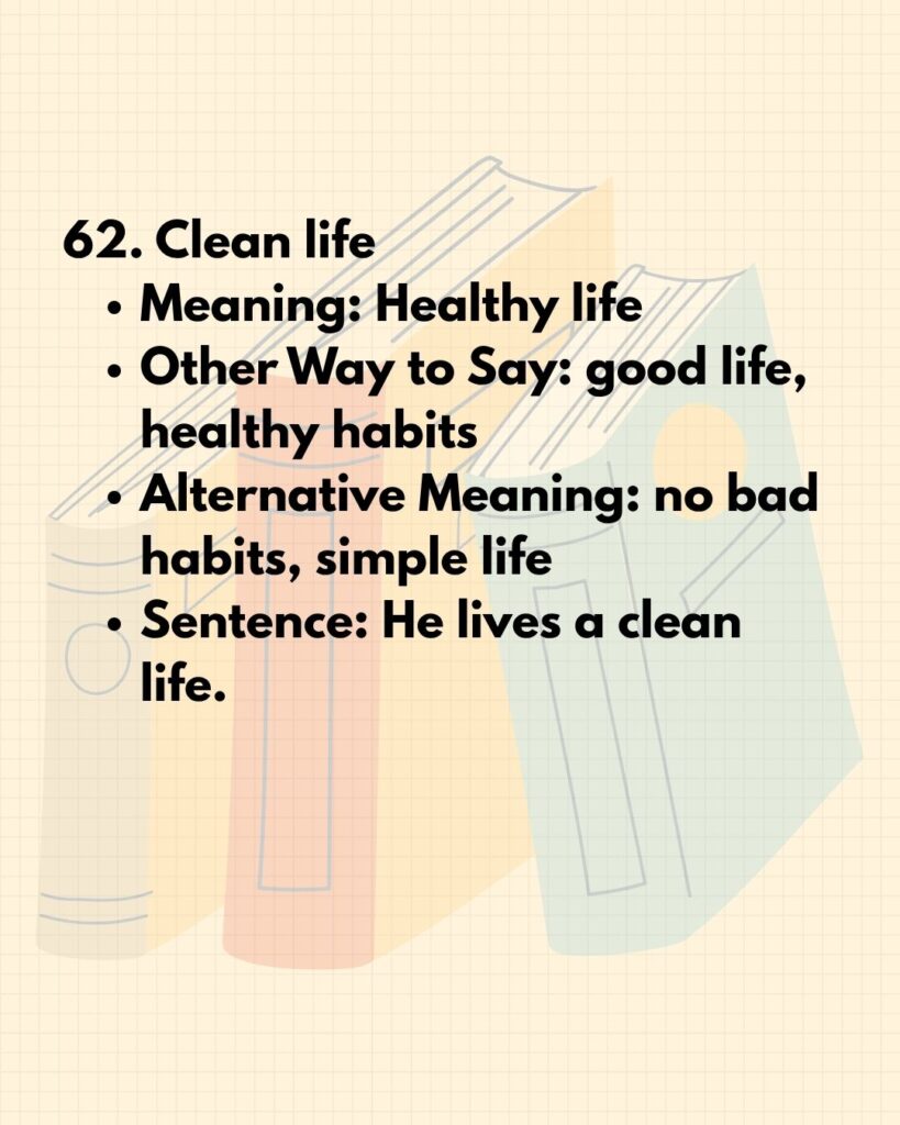 62. Clean life