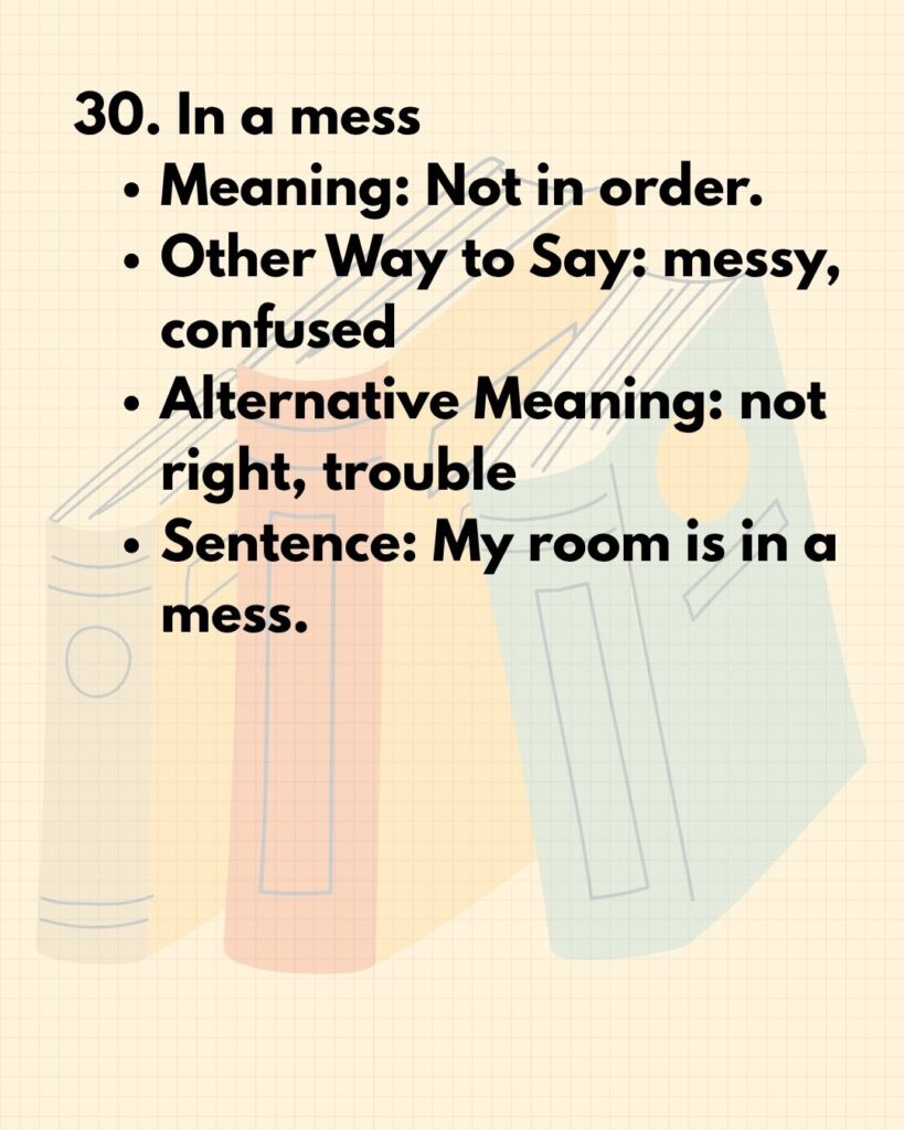 30. In a mess