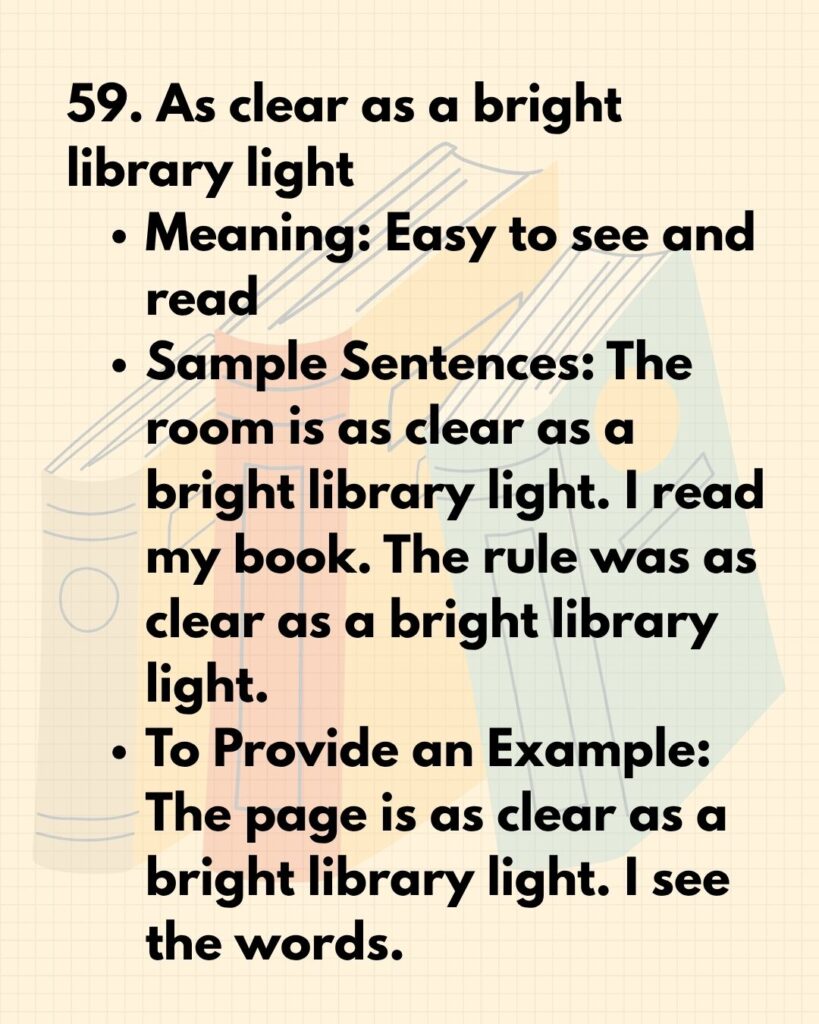 59. As clear as a bright library light