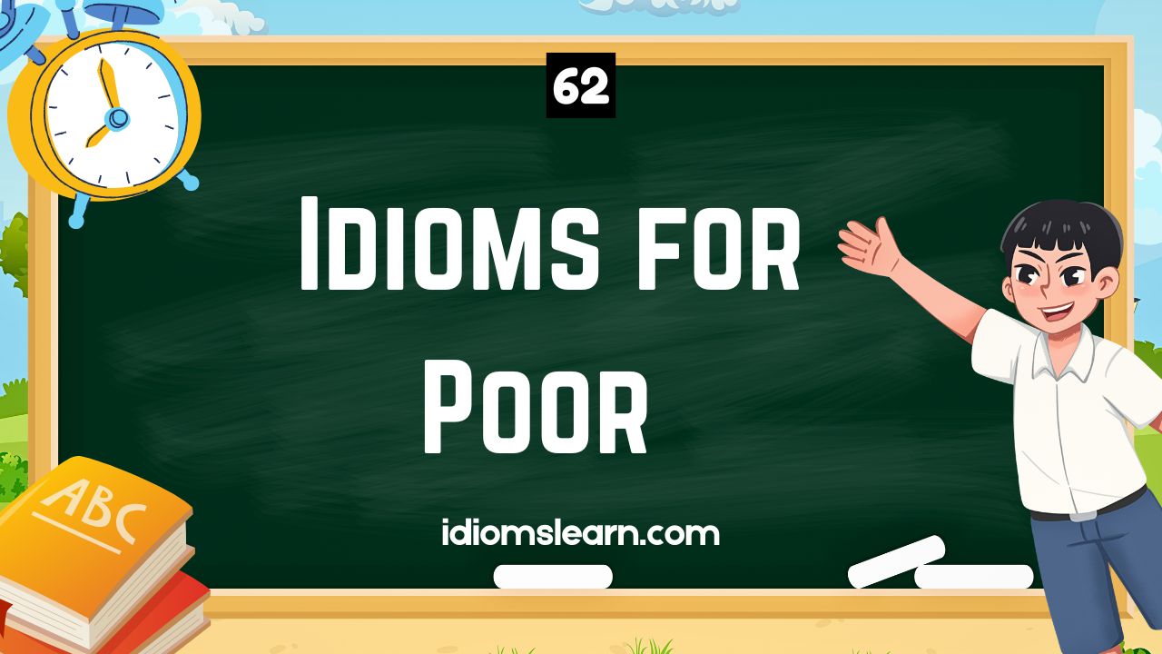 62 Idioms for Poor