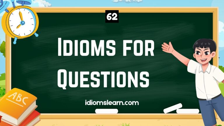 62 Idioms for Questions
