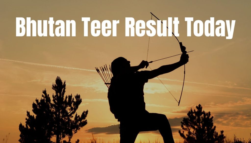 Bhutan Teer Result Today