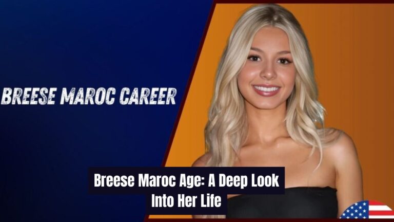 Breese Maroc Age A Deep Look Into Her Life, Fame, and Rising Influence