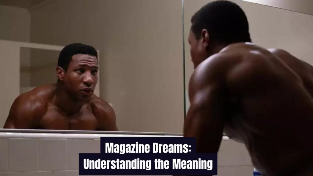 Magazine Dreams: Understanding the Meaning