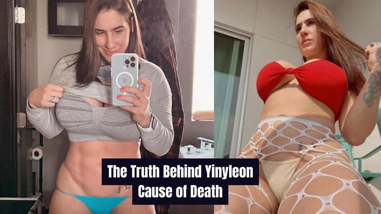 The Truth Behind Yinyleon Cause of Death